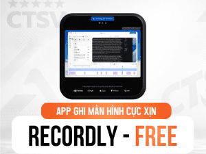 RECORDLY (Quay màn hình mượt như Studio chuyên nghiệp) MIỄN PHÍ - VĨNH VIỄN