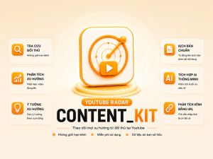 CONTENT_KIT (Youtube Radar – Theo Dõi Xu Hướng Đối Thủ Tự Động) | Miễn Phí