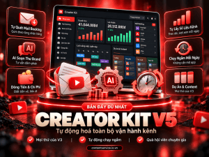 Creator Kit V5 — Hệ thống tự động hoá đầy đủ cho Solo Creator